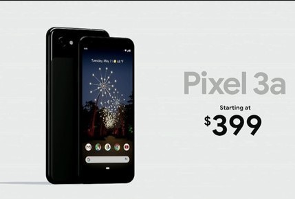 谷歌發(fā)布Pixel 3a和3a XL 高通驍龍670售價399美元起